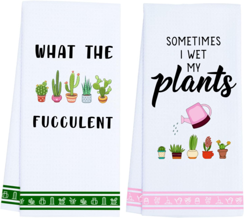 Two Kitchen Towels. One says What the Fucculent. The other says Sometimes I Wet my Plants.
